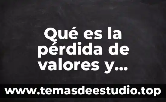 Valores trigonométricos que es 3 Qué es la pérdida de valores y delicuencia