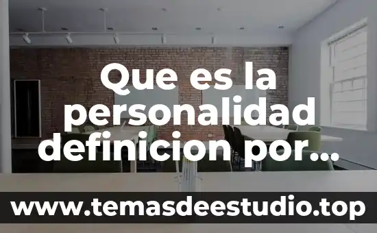¿Qué es más importante la belleza o la personalidad? 7 Que es la personalidad definicion por autores