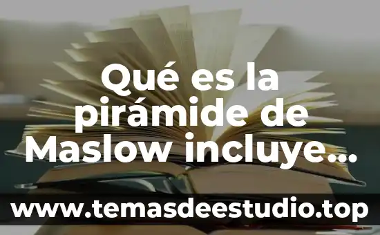 Que es la linguistica e historia de la lengua 7 Qué es la pirámide de Maslow incluye su gráfica