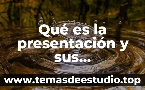 Que es la fuerza resistencia caracteristicas 4 Qué es la presentación y sus características