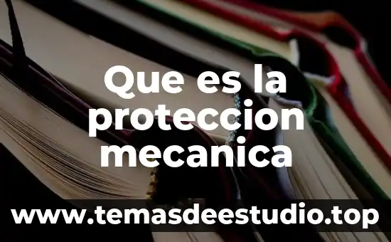 Protección civil para qué es 5 Que es la proteccion mecanica