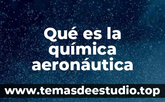 Qué es la molecularidad en cinética química 4 Qué es la química aeronáutica