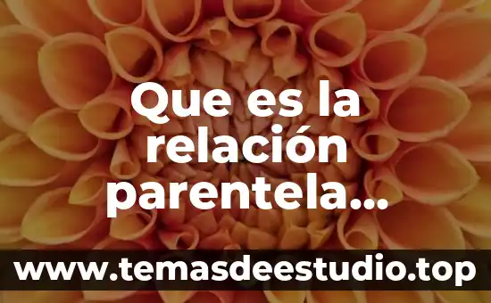 Que es la relación parentela progenie