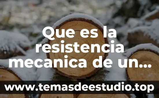 Que es una resistencia y sus valores 3 Que es la resistencia mecanica de un material