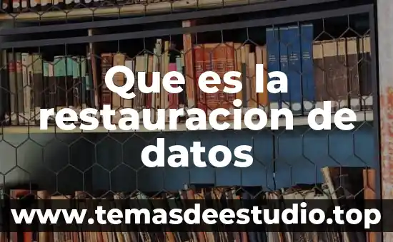 Que es la restauracion de datos