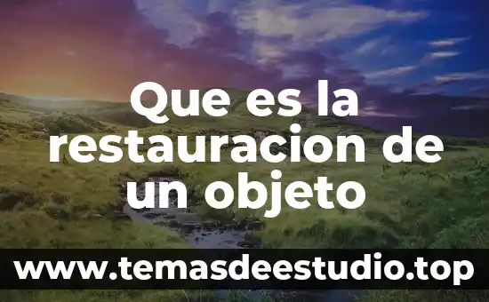 Que es la restauracion de un objeto