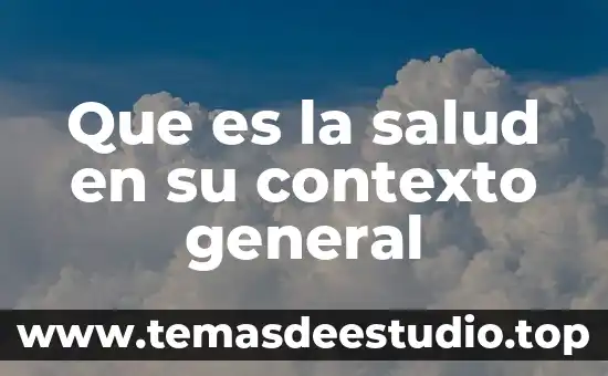 Que es el contexto urbano en la arquitectura 7 Que es la salud en su contexto general