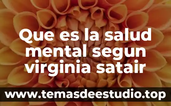 Mapa mental sobre que es el arte 7 Que es la salud mental segun virginia satair