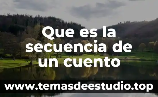 Que es una secuencia de movimiento definicion 8 Que es la secuencia de un cuento