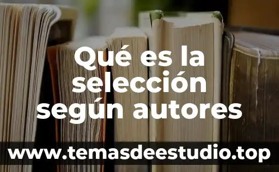 Qué es la selección según autores