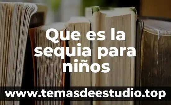 Que es la luna y las estrellas para niños 8 Que es la sequia para niños