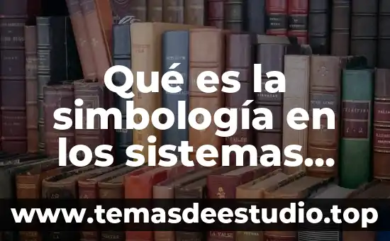 Qué es la simbología en los sistemas señaleticos