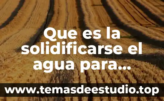 Que es una lluvia de ideas para niños 3 Que es la solidificarse el agua para niños