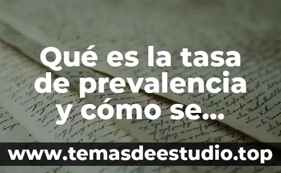 Que es la tasa o ritmo de planta 4 Qué es la tasa de prevalencia y cómo se calcula