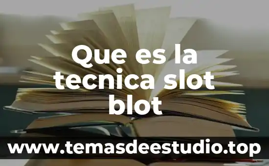 Que es la tecnica slot blot