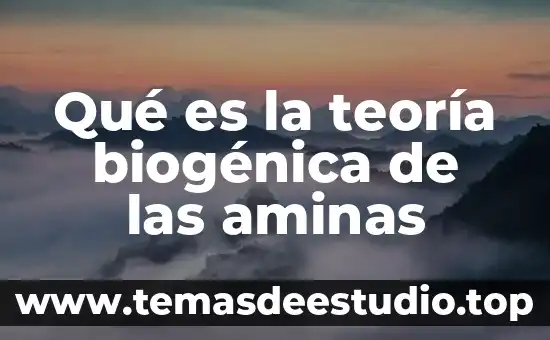 Qué es la teoría biogénica de las aminas