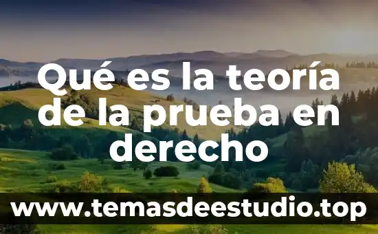 Qué es la teoría del campo de Kurt Lewin 5 Qué es la teoría de la prueba en derecho