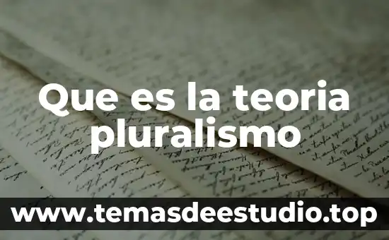 Que es la teoria pluralismo