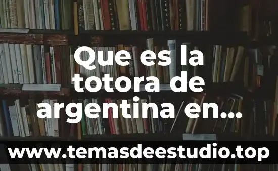 Que es la totora de argentina en mexico