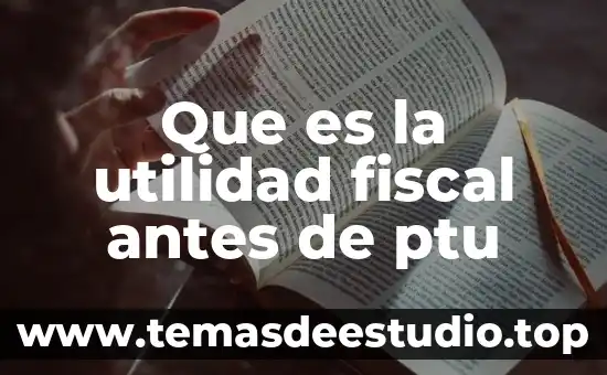 Que es la utilidad del cambio de estrategias en administracion 5 Que es la utilidad fiscal antes de ptu