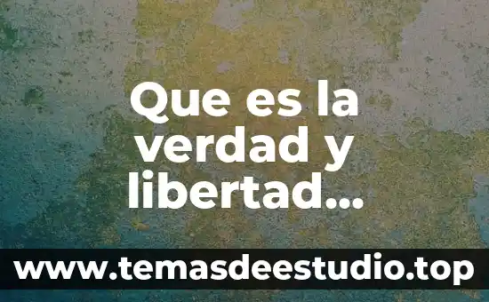 Que es la libertad y que tipos de libertad hay 8 Que es la verdad y libertad explicacion para niños
