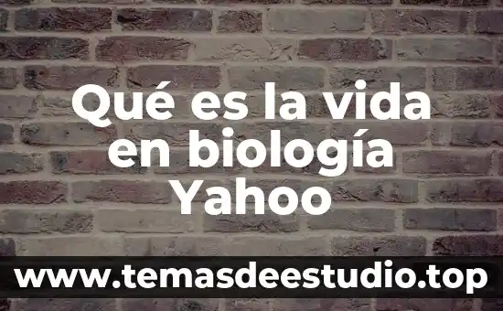 Qué es unicelular biología 4 Qué es la vida en biología Yahoo