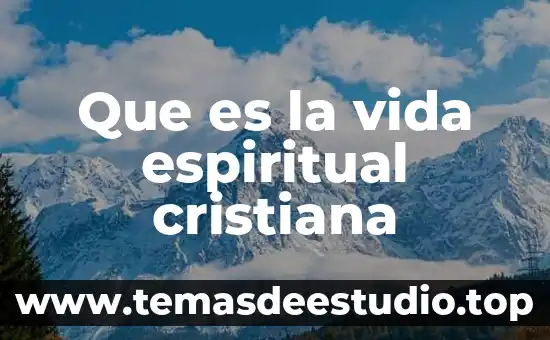 Que es la arquitectura espiritual 7 Que es la vida espiritual cristiana