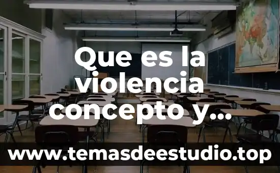 Que es la violencia concepto y tipos