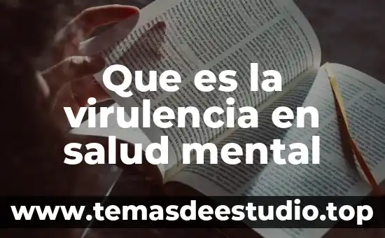 Que es la virulencia en salud mental
