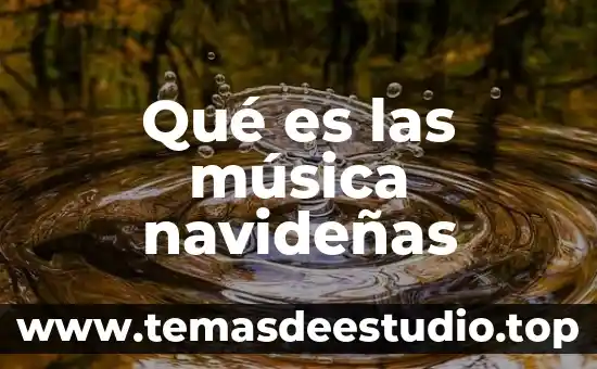 Qué es las música navideñas