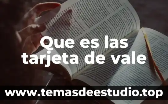Que es el nombre de tarjeta 4 Que es las tarjeta de vale