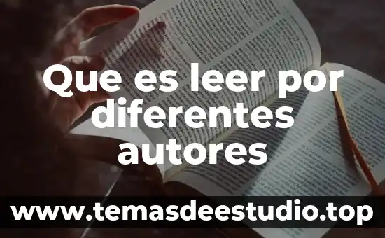 Qué es etimología según autores 7 Que es leer por diferentes autores