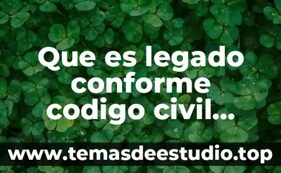 Que es el reglamento federal de la seguridad e higiene 3 Que es legado conforme codigo civil federal