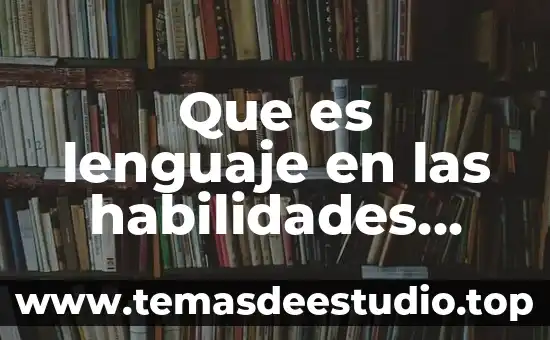 Que es el lenguaje como objeto de cultura 4 Que es lenguaje en las habilidades cognitivas