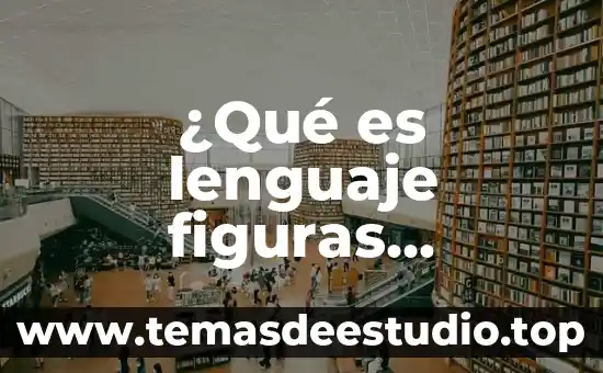 Que es figuras imposibles en arte 5 ¿Qué es lenguaje figuras retóricas?