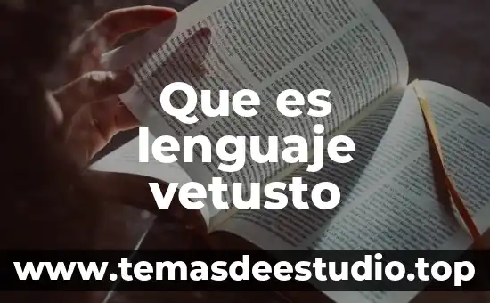 Que es el lenguaje como objeto de cultura 6 Que es lenguaje vetusto