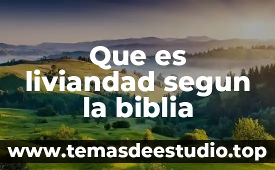 Qué es sociedad según ciencia filosofía 4 Que es liviandad segun la biblia