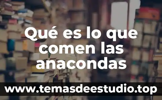 Que es lo que mas comen las cucarachas 4 Qué es lo que comen las anacondas