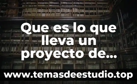 Que es la residencia en los cargos de historia 6 Que es lo que lleva un proyecto de residencia