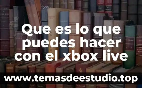 Que es mejor play o xbox one 7 Que es lo que puedes hacer con el xbox live