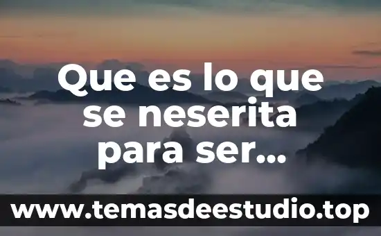 Que es ser un chico bueno 6 Que es lo que se neserita para ser sirvienta