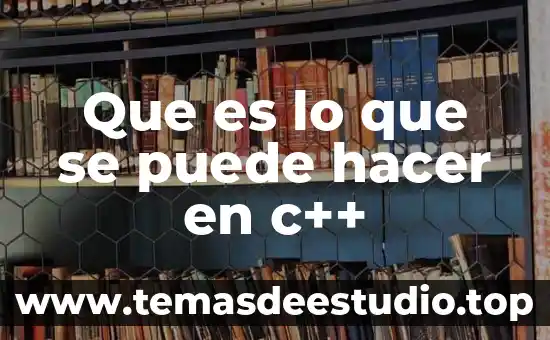 Que es hacer recorte de realidad 6 Que es lo que se puede hacer en c++