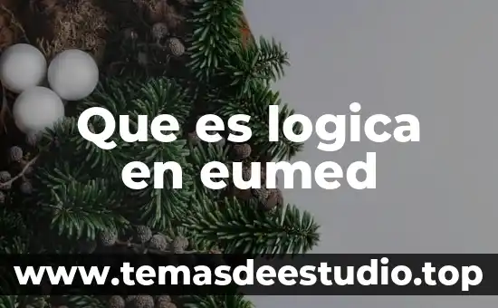 Qué es la complejidad y lógica no clásica 5 Que es logica en eumed
