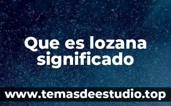 Que es la fe significado 6 Que es lozana significado