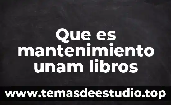 Que es una conclusión unam 8 Que es mantenimiento unam libros