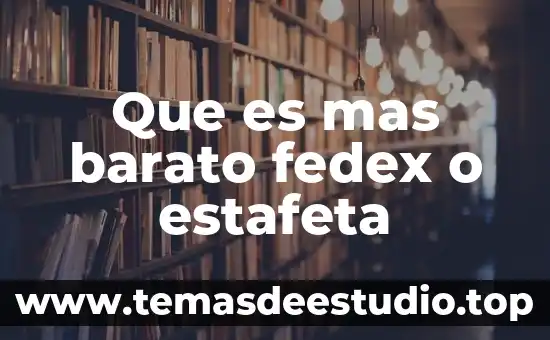 Que es mas barato mex-londres o mexico-madrid 8 Que es mas barato fedex o estafeta