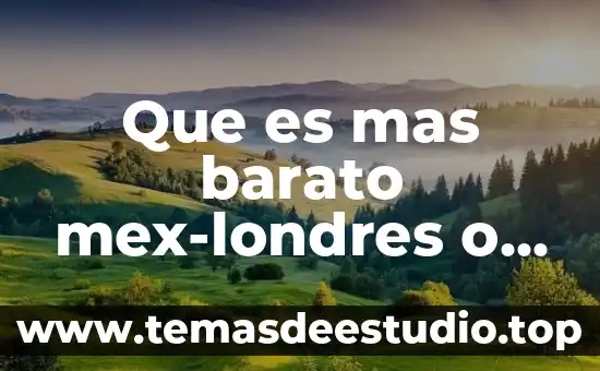 Que es mas barato fedex o estafeta 8 Que es mas barato mex-londres o mexico-madrid