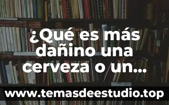 Qué es el proceso de maceración en la cerveza 3 ¿Qué es más dañino una cerveza o un refresco?