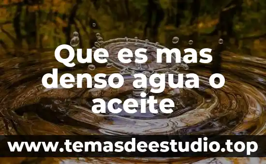 Que es la flor mas bella del ejido 7 Que es mas denso agua o aceite