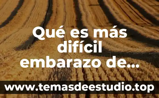 Qué es más difícil embarazo de niña o niño